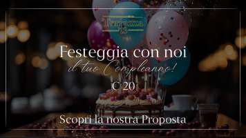 Festeggia con Noi il Tuo Compleanno!